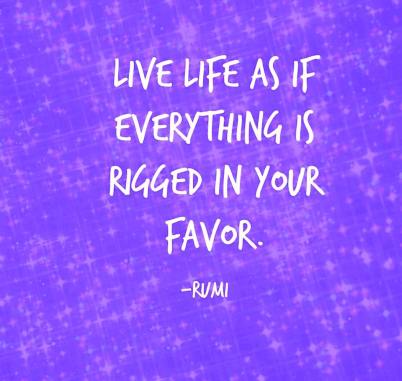 Life Rigged Rumi Quote